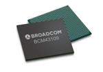 Broadcom BCM43109 Wi-Fi® 8 & BLUETOOTH® Combo Chips