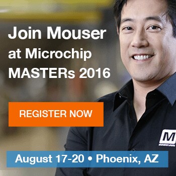 Mouser Announces Exclusive Global Sponsorship of 20th Annual Microchip MASTERs Conference